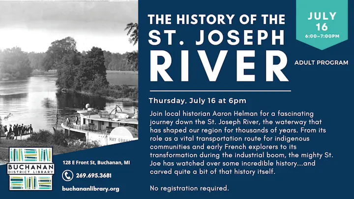 The image promotes an adult program on July 16, 6-7 PM, at the Buchanan District Library, discussing the history of the St. Joseph River.