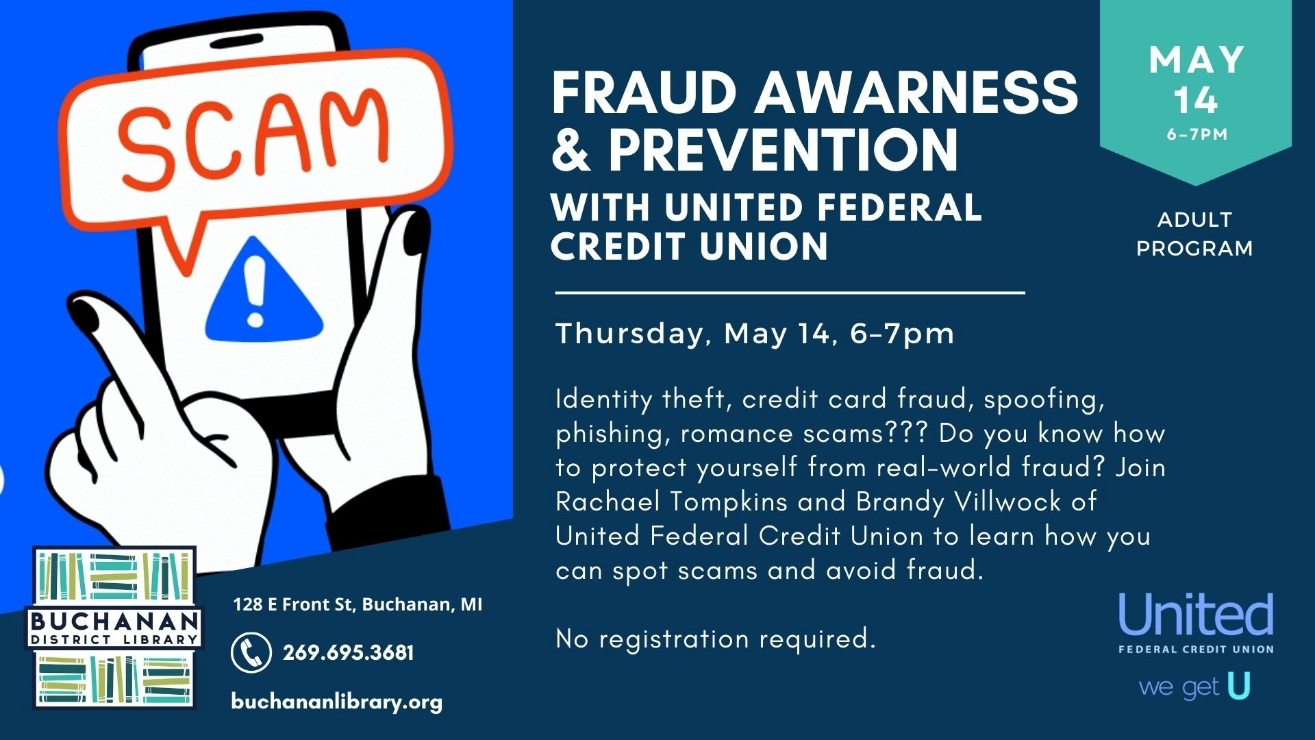 Event on fraud awareness with United Federal Credit Union at Buchanan District Library, May 14, 6-7 PM. No registration needed.