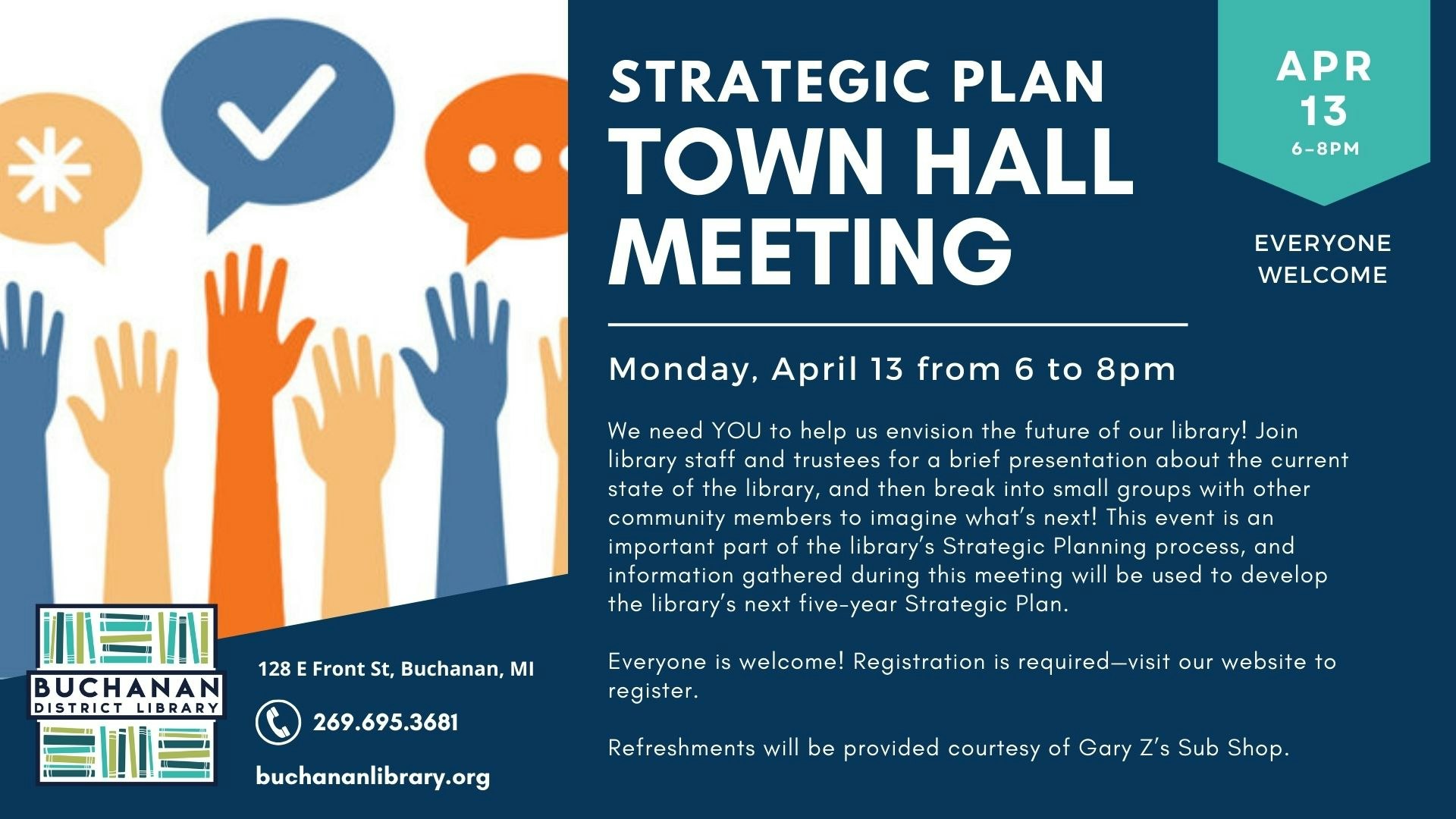 Town Hall meeting on April 13, 6-8 PM at Buchanan District Library. Join to discuss library's future. Everyone welcome!