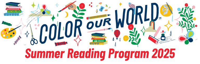 "Color Our World: Summer Reading Program 2025" with colorful art tools and nature illustrations.