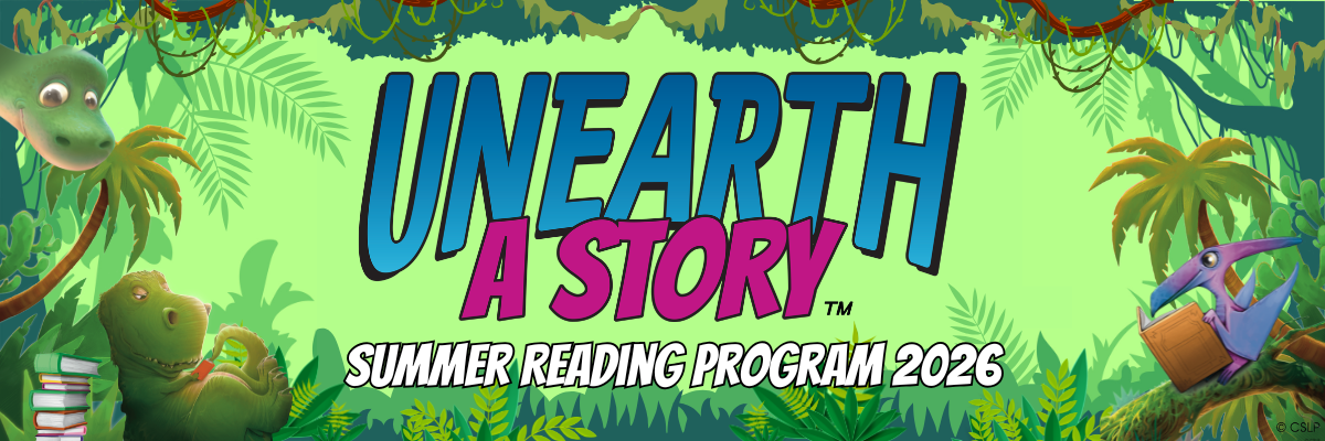 The image promotes the "Unearth a Story" Summer Reading Program 2026, featuring dinosaurs and a jungle theme.