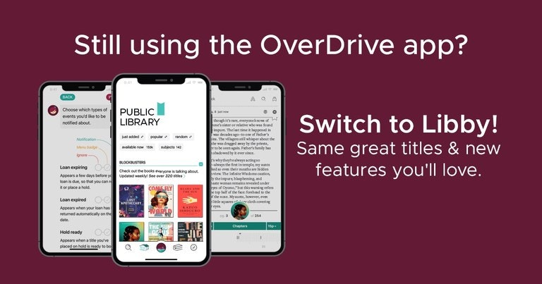 Advertisement for switching from the OverDrive app to the Libby app, featuring three phone screens showing library app interfaces.