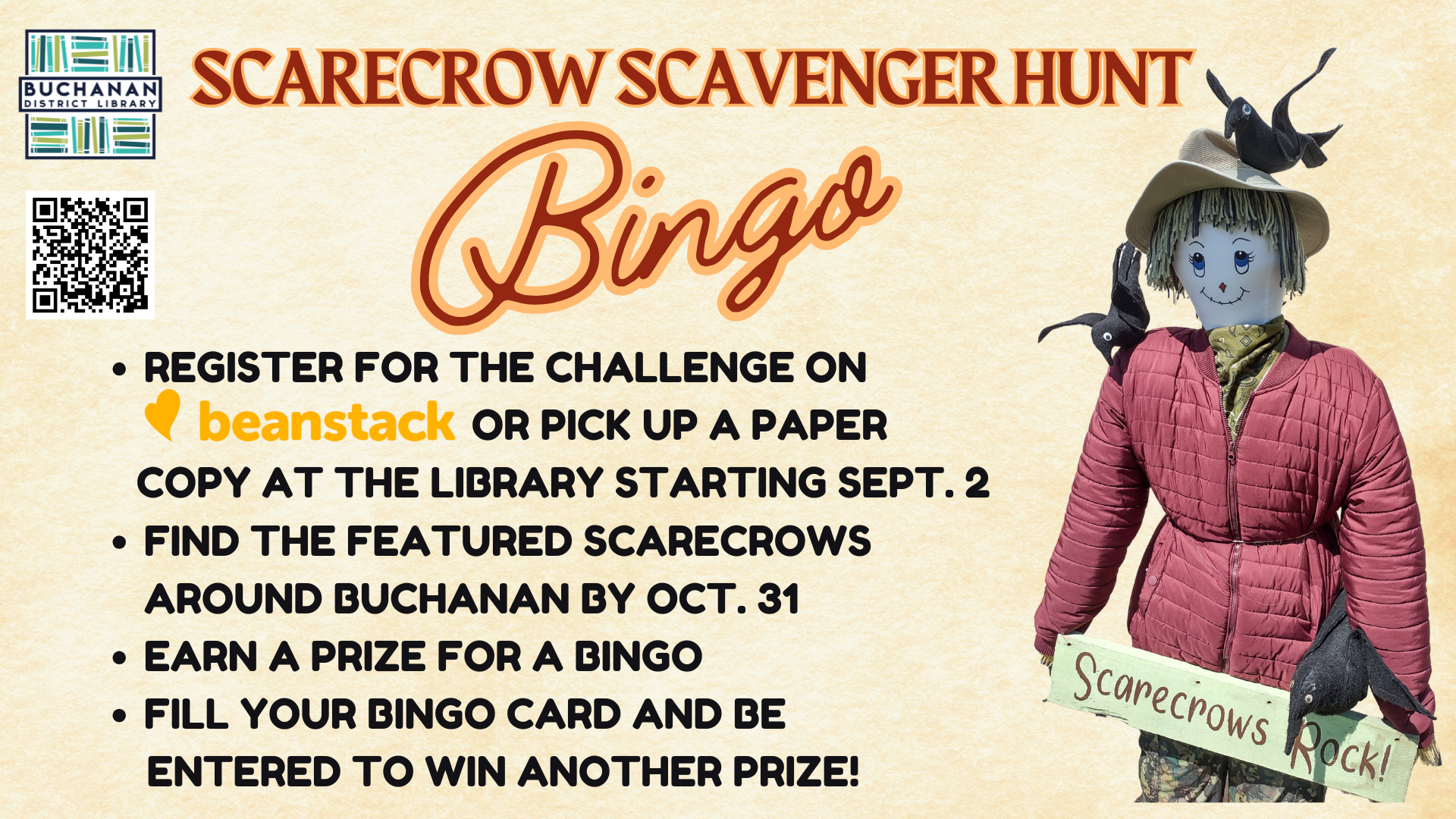 Scarecrow Scavenger Hunt Bingo. Register on Beanstack, find scarecrows in Buchanan. Ends Oct. 31. Prizes for bingo and filled cards.