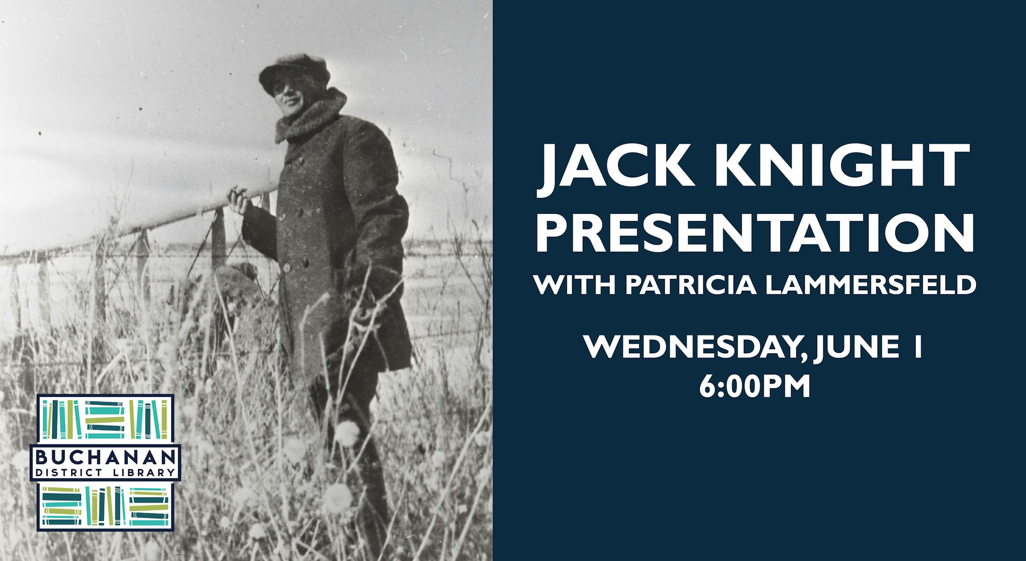 Jack Knight Presentation by Patricia Lammersfeld at Buchanan District Library, Wednesday, June 1, 6:00 PM.