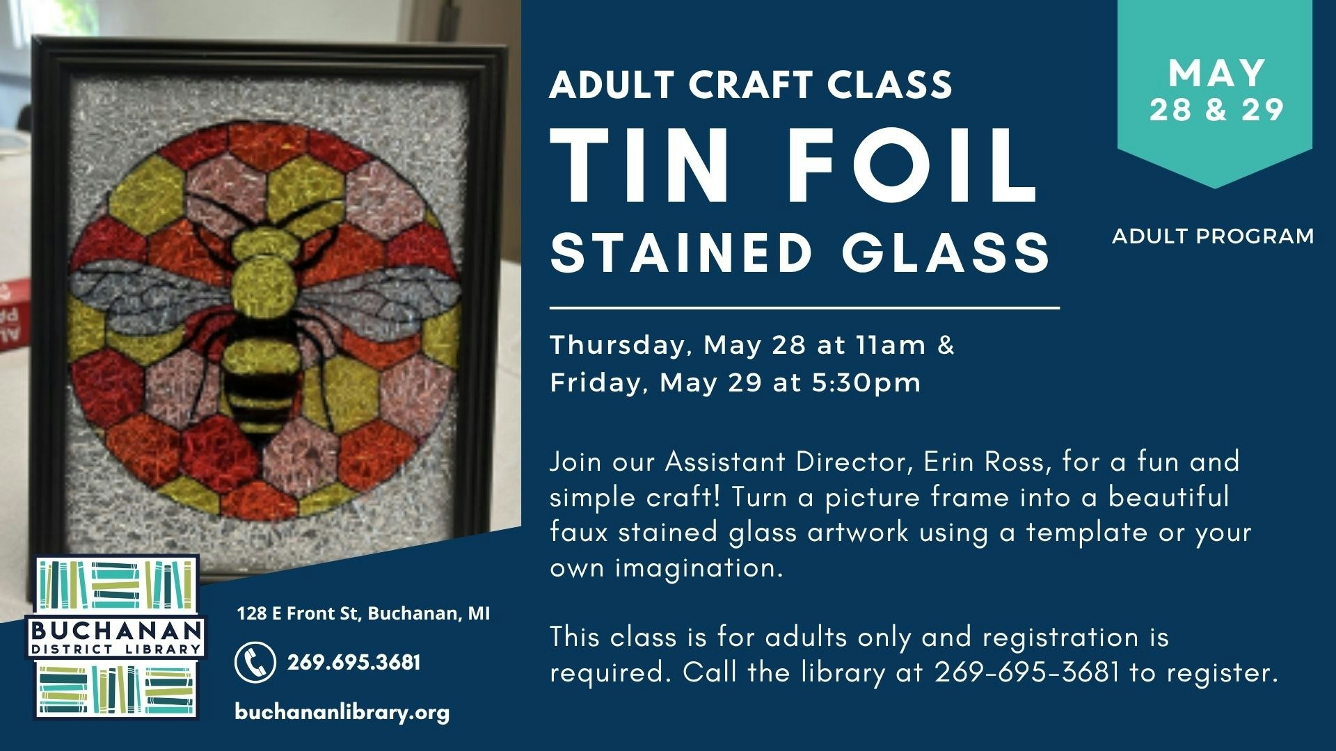 Adult craft class on tin foil stained glass at the Buchanan District Library. Sessions on May 28 & 29. Registration required.