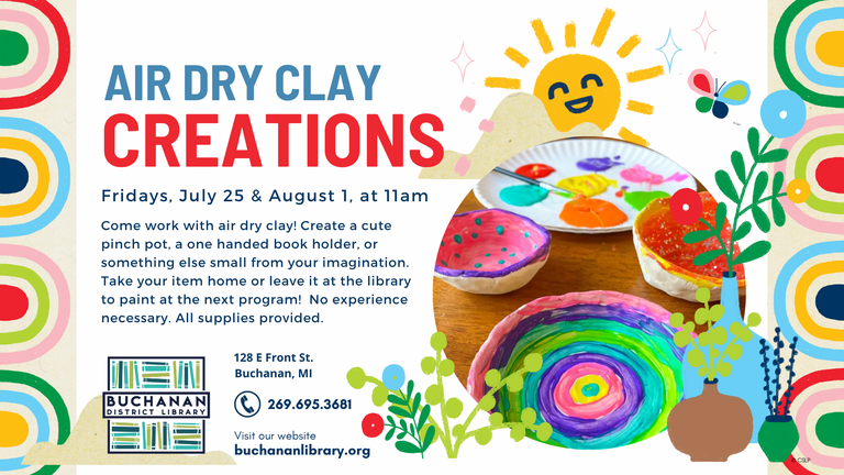 Air Dry Clay Creations event at Buchanan Library on July 25 & Aug 1, 11am. Create items with provided materials. No experience needed.