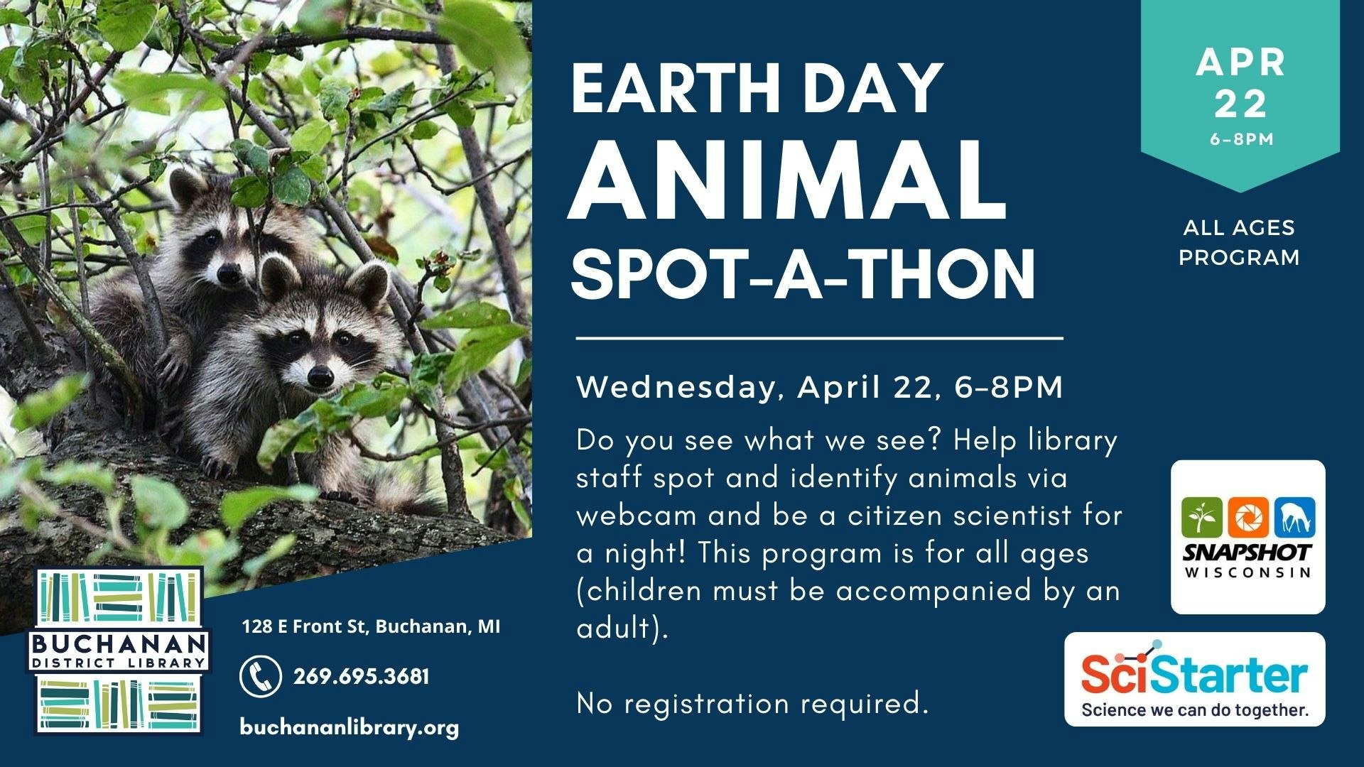 An Earth Day event at Buchanan District Library on April 22, 6-8 PM, for spotting animals via webcam. All ages welcome!