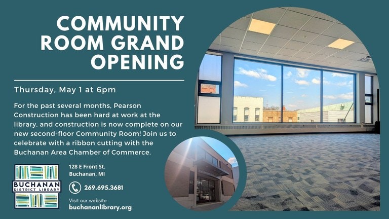 Community Room Grand Opening on May 1 at 6pm at Buchanan District Library, Buchanan, MI. Ribbon cutting with local chamber.