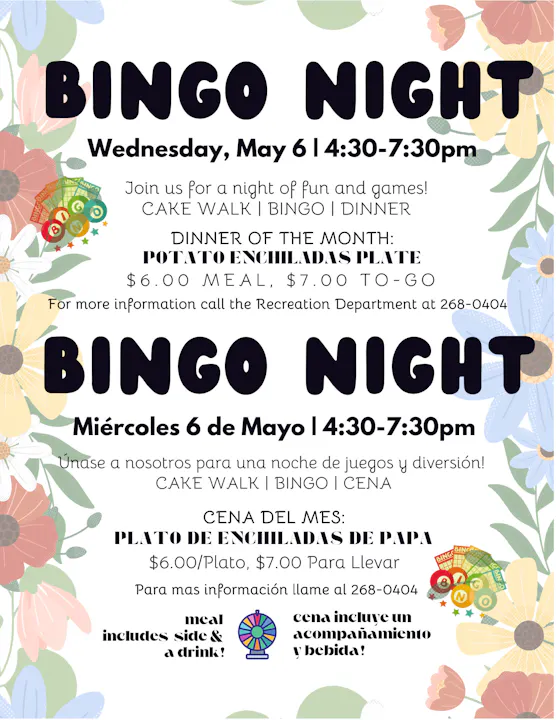 Bingo Night on May 6, 4:30-7:30 PM, featuring Potato Enchiladas. $6 for eat-in, $7 to-go. Call 268-0404 for info.