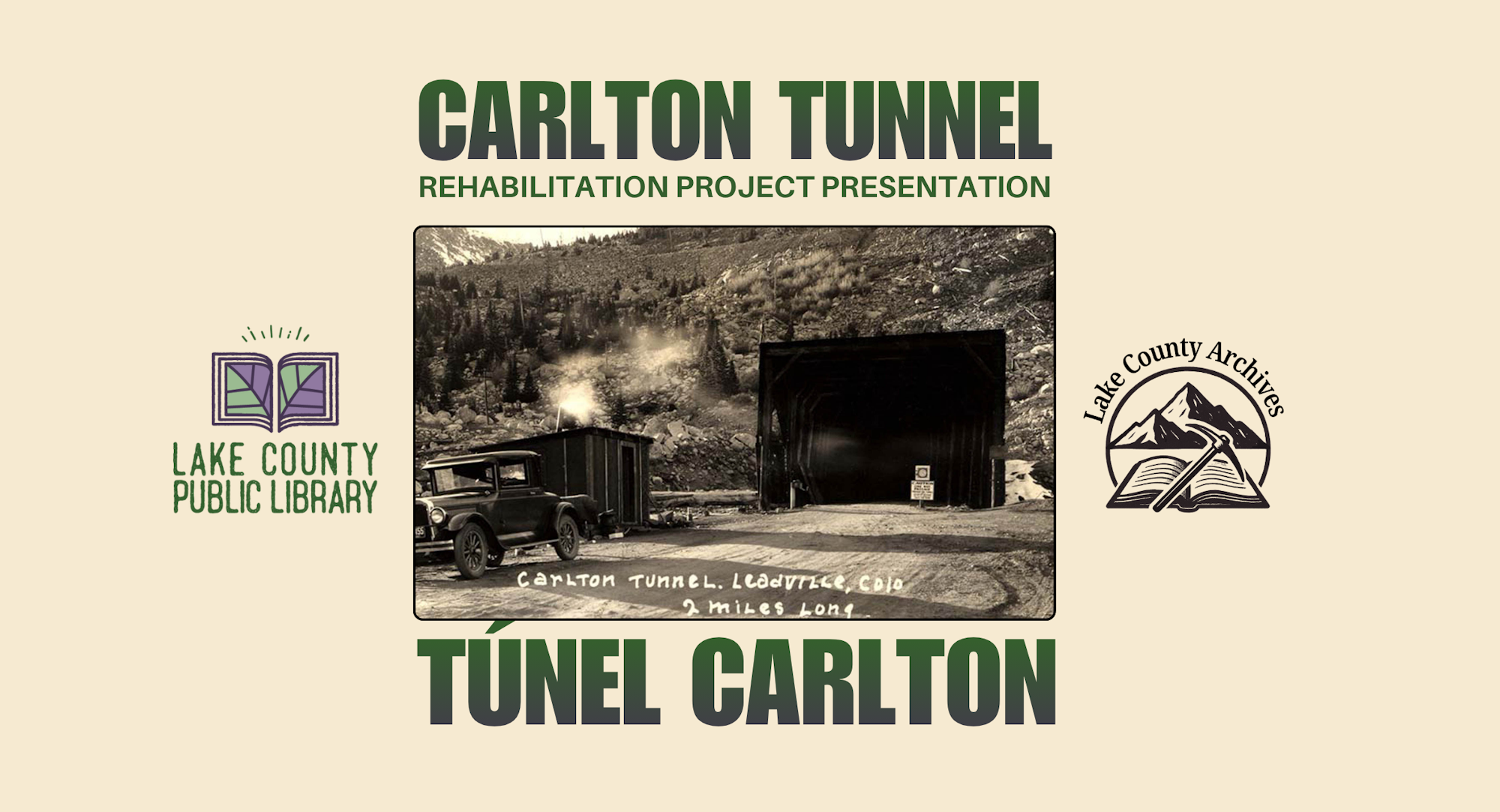 The image promotes the Carlton Tunnel Rehabilitation Project, featuring historical aspects and imagery related to the tunnel in Leadville, CO.