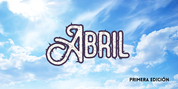 The image features the word "ABRIL" in a decorative font against a blue sky with clouds, labeled "PRIMERA EDICIÓN."