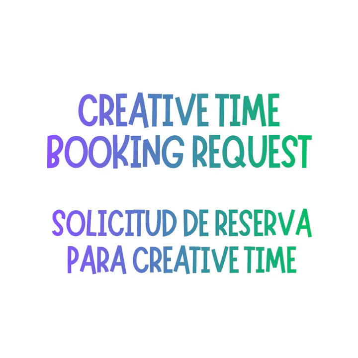 The image features a text titled "Creative Time Booking Request" in English and Spanish.