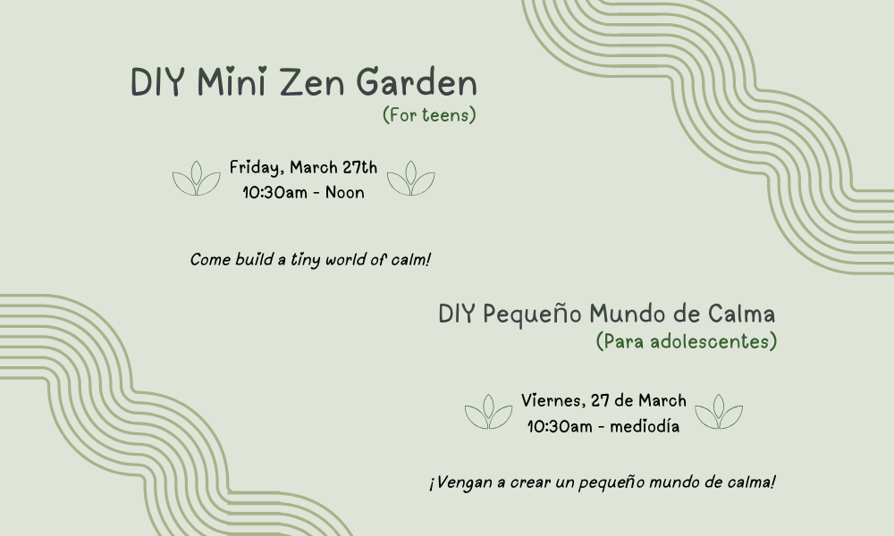 Event invites teens to create a DIY Mini Zen Garden on March 27, from 10:30 AM to noon, focusing on calmness.