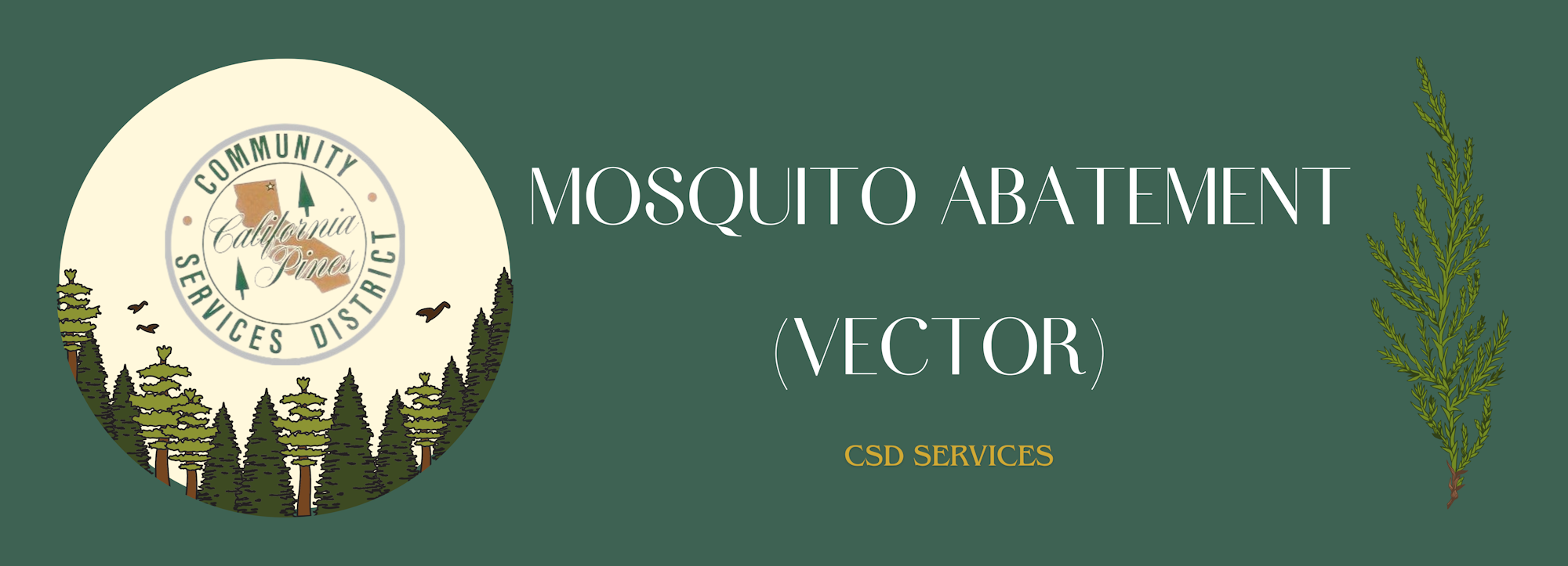 Logo and text for "Community Services District: Mosquito Abatement (Vector) CSD Services," with trees and a plant illustration.