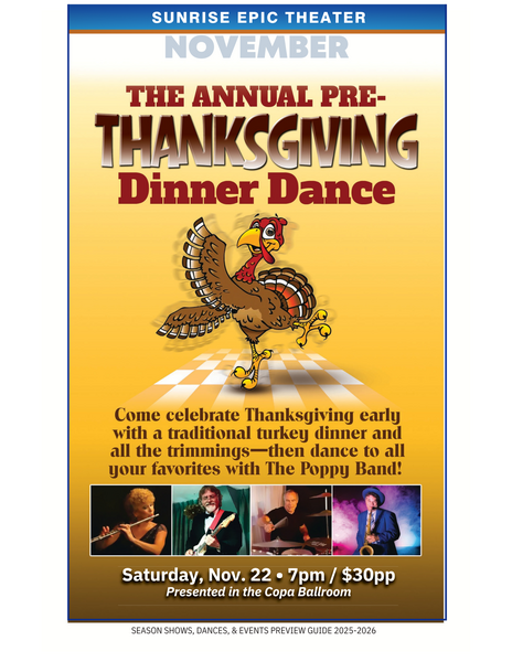 Annual Pre-Thanksgiving Dinner Dance event with turkey dinner and music by The Poppy Band on Nov. 22 at 7 pm for $30.