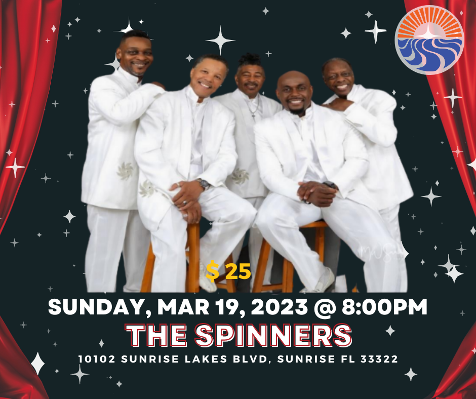THE SPINNERS at Sunrise Lakes Phase 4 Theater - SUNDAY, MARCH 19, 2023 AT 8 PM