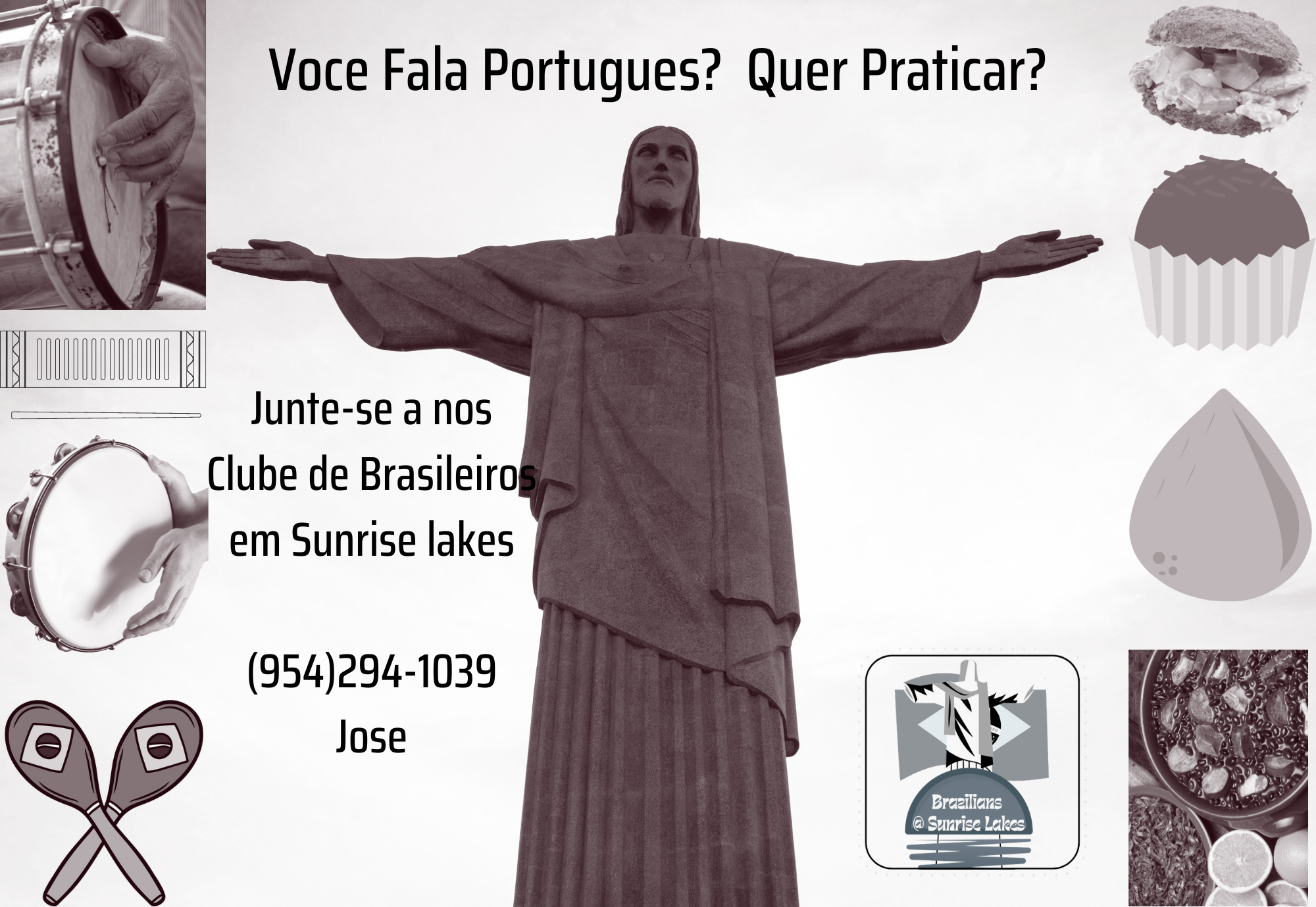 Brazilian Group - Voce Fala Português? Junte-se a Nos. Clube de Brasileiros em Sunrise Lakes (954) 294-1039 Jose