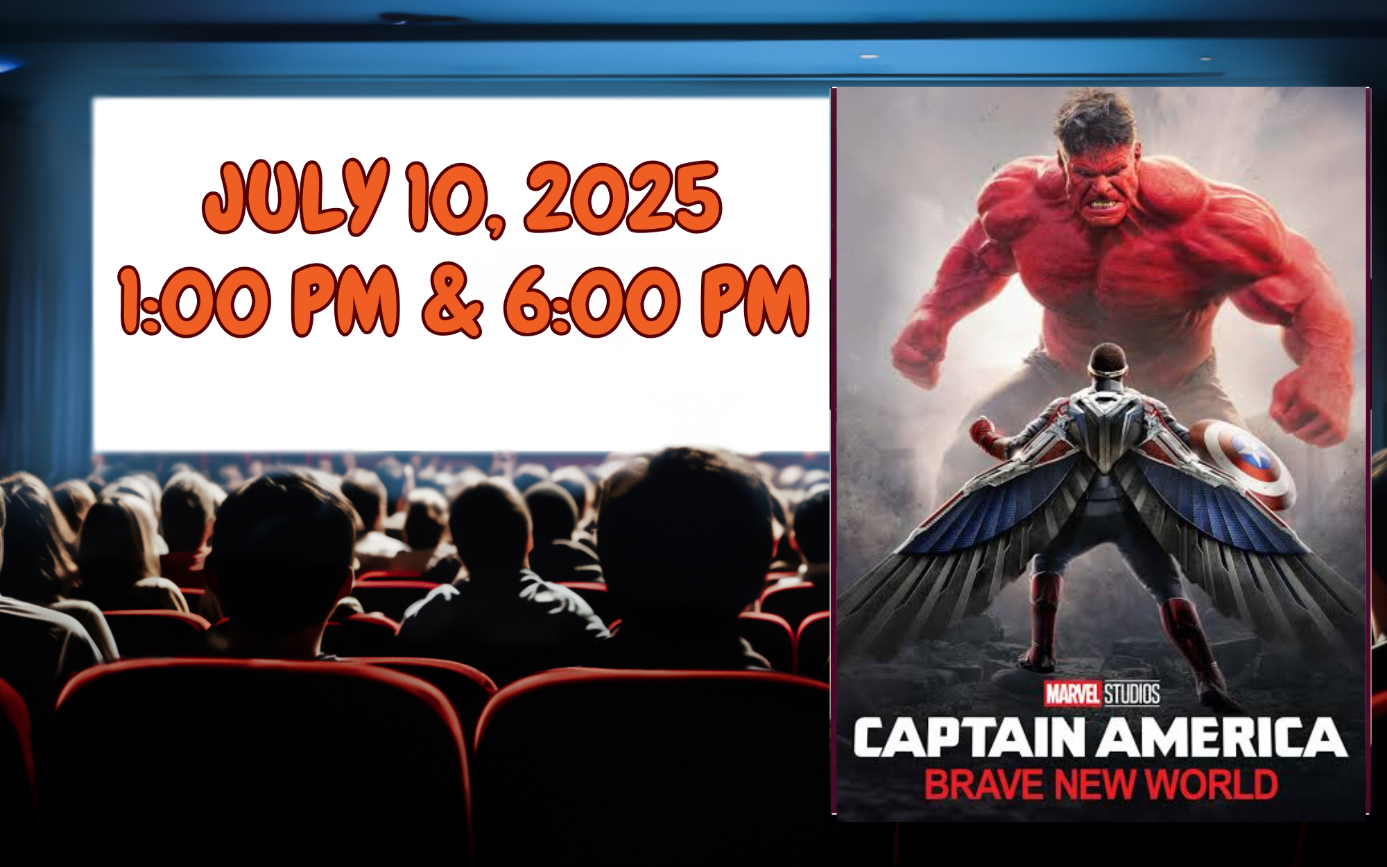 Movie showing of "Captain America: Brave New World" on July 10, 2025, at 1:00 PM and 6:00 PM.