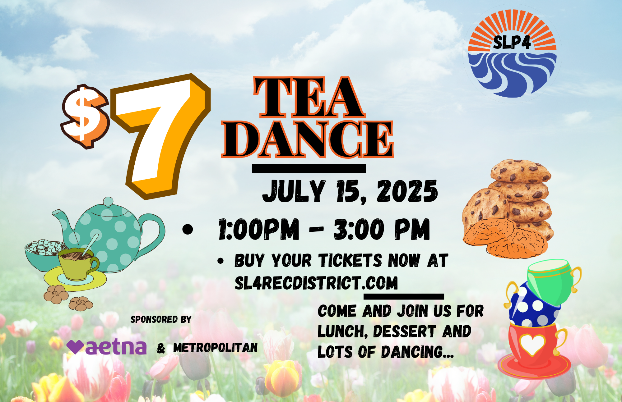 $7 Tea Dance on July 15, 2025, 1-3 PM. Join for lunch, dessert, and dancing. Tickets at sl4recdistrict.com. Sponsored by Aetna & Metropolitan.
