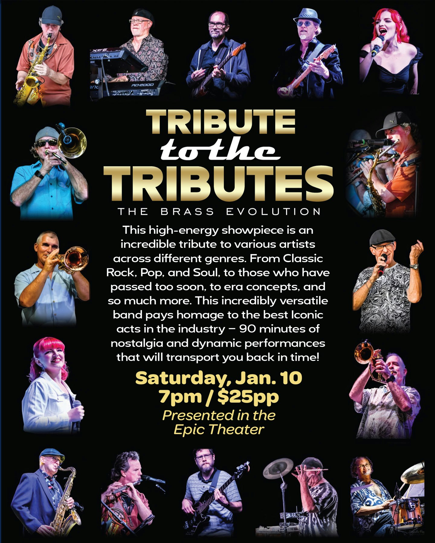 A high-energy tribute concert featuring diverse artists from various genres, on January 10 at the Epic Theater, $25.