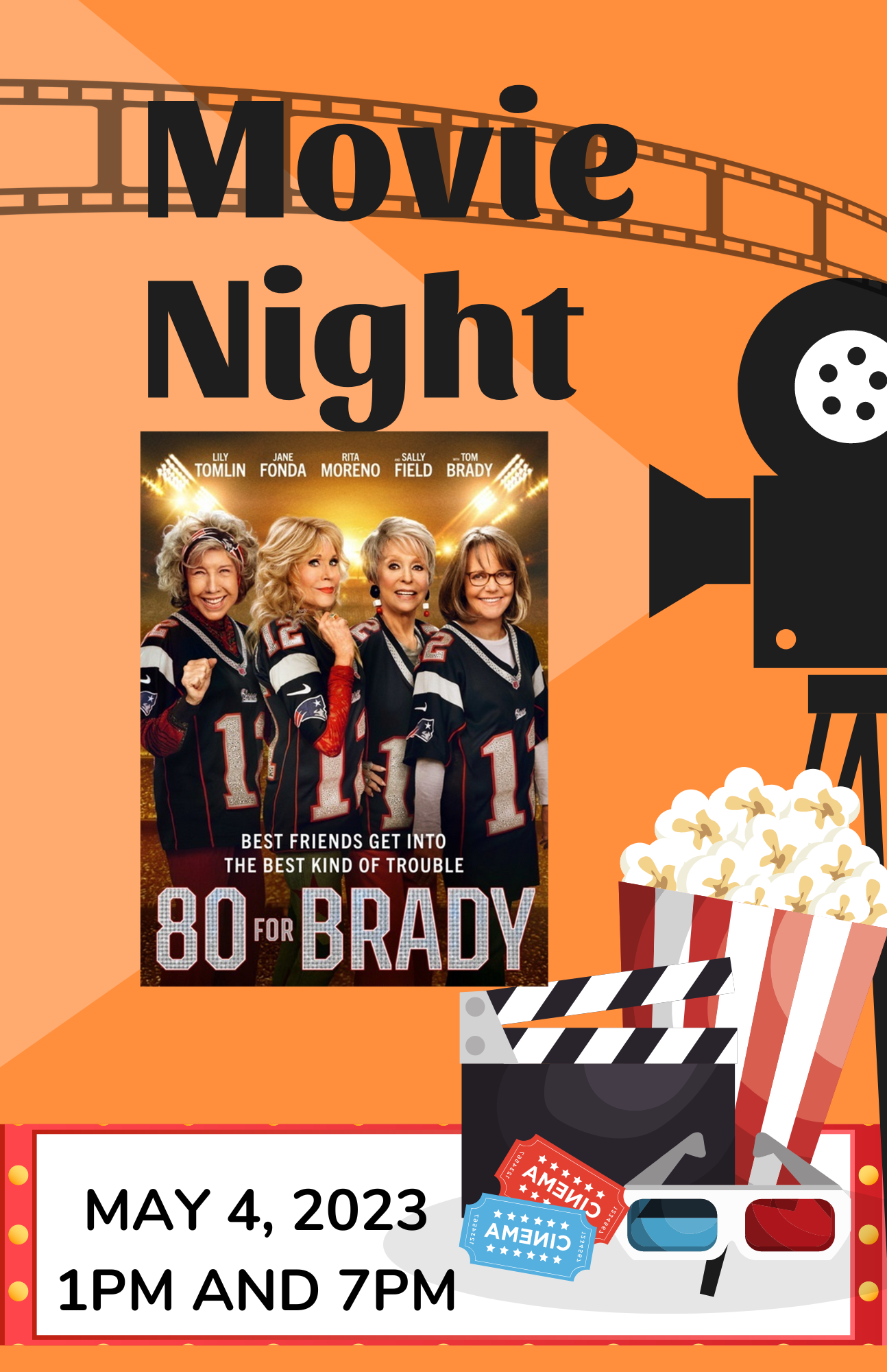 MOVIE DAY 5/04 - 80 FOR BRADY