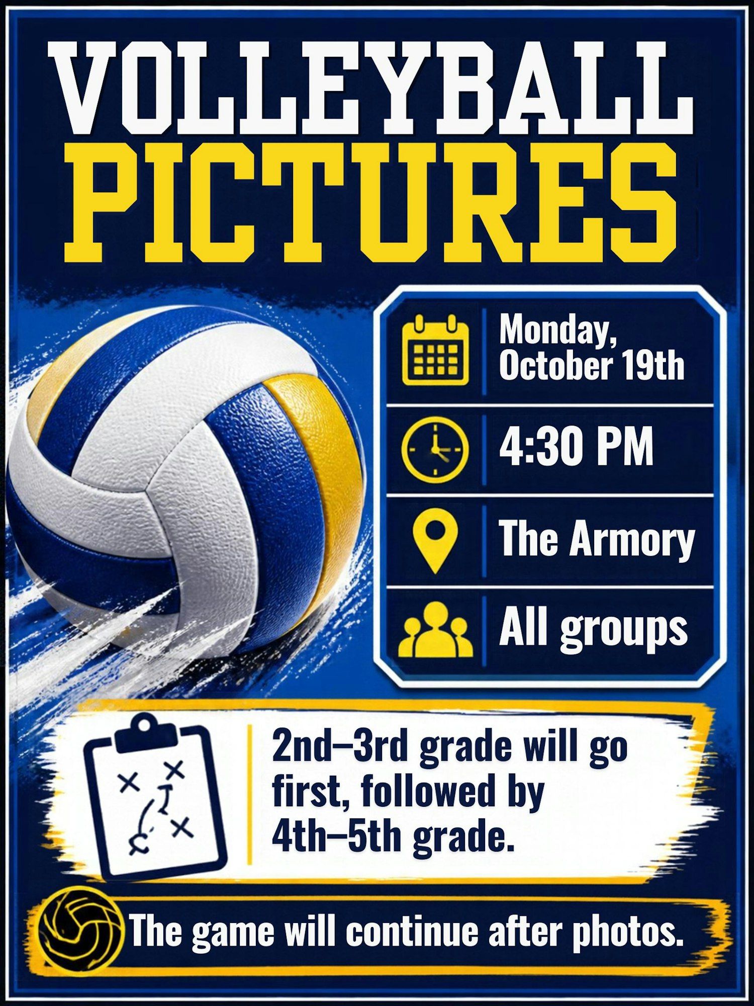 Volleyball picture day on October 19 at 4:30 PM at The Armory. 2nd-3rd grade first, then 4th-5th grade. Game follows.