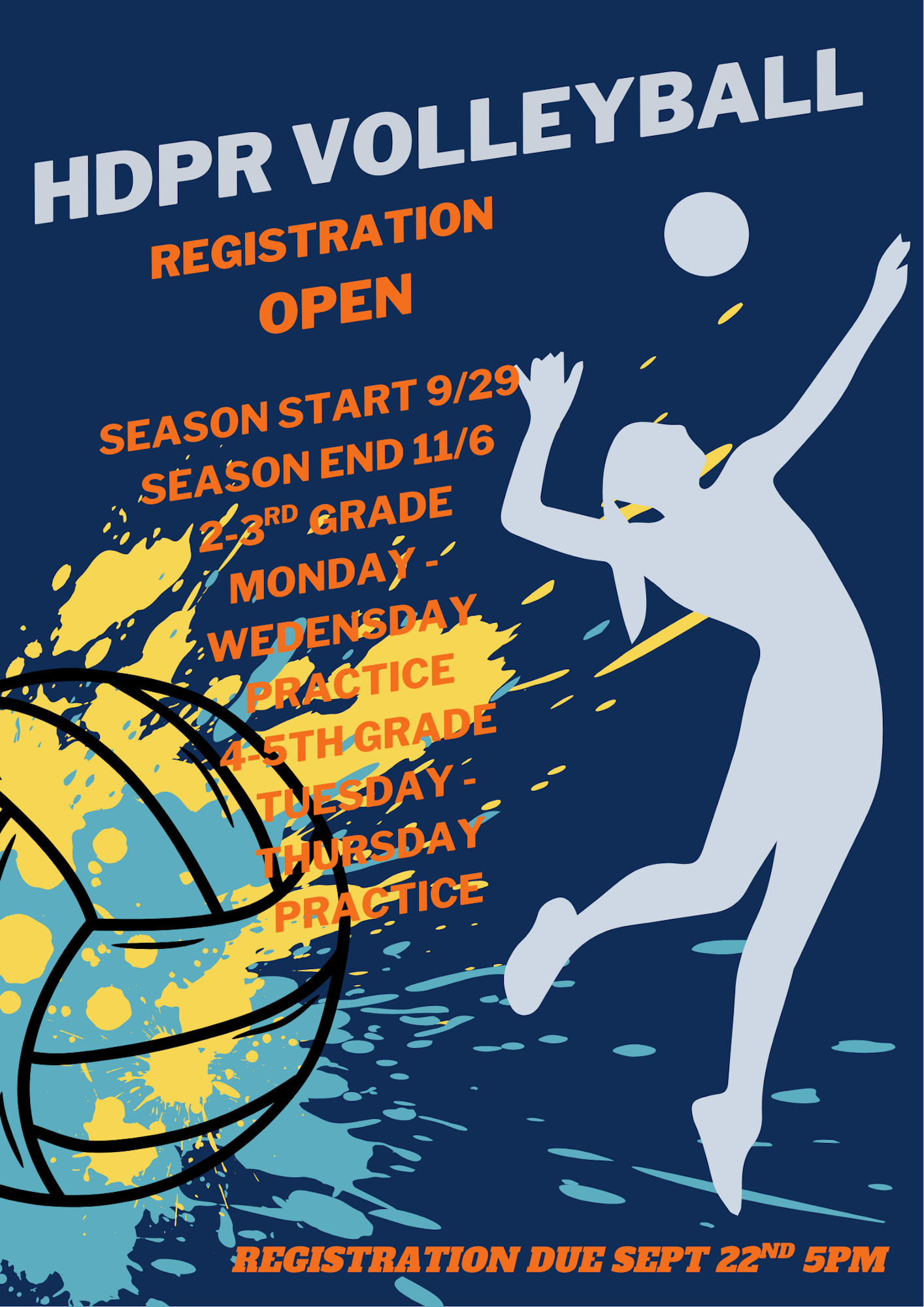 HDPR Volleyball registration info: starts 9/29, ends 11/6. Practices for grades 2-3, 4-5. Registration due 9/22, 5 PM.