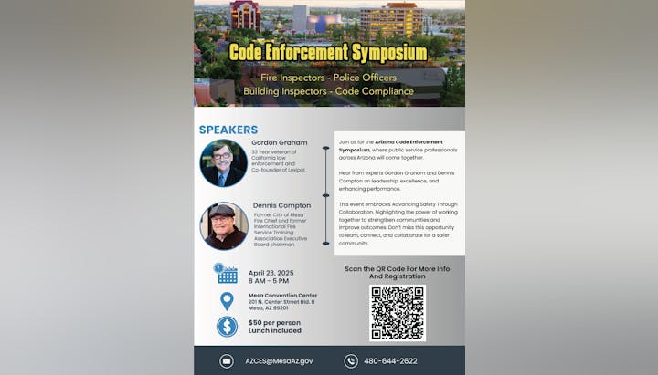 Code Enforcement Symposium flyer: Details for event on April 23, 2025, in Mesa, AZ. Speakers: Gordon Graham, Dennis Compton. $50/person.