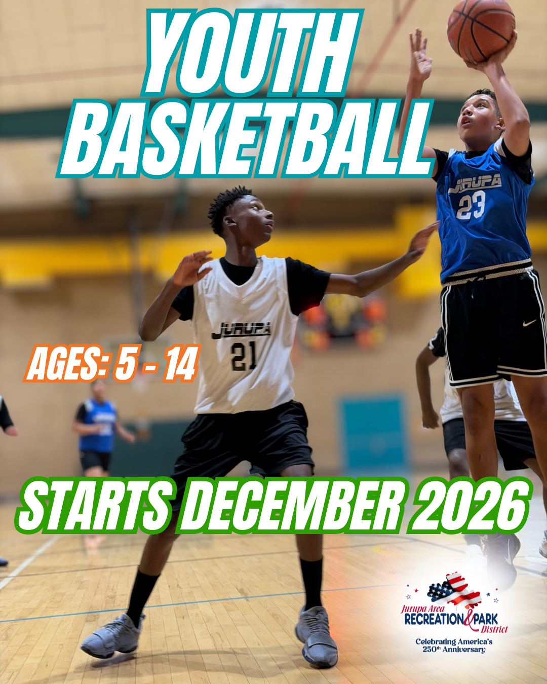 Youth basketball program for ages 5-14 starting December 2026, hosted by Jurupa Area Recreation and Park District.