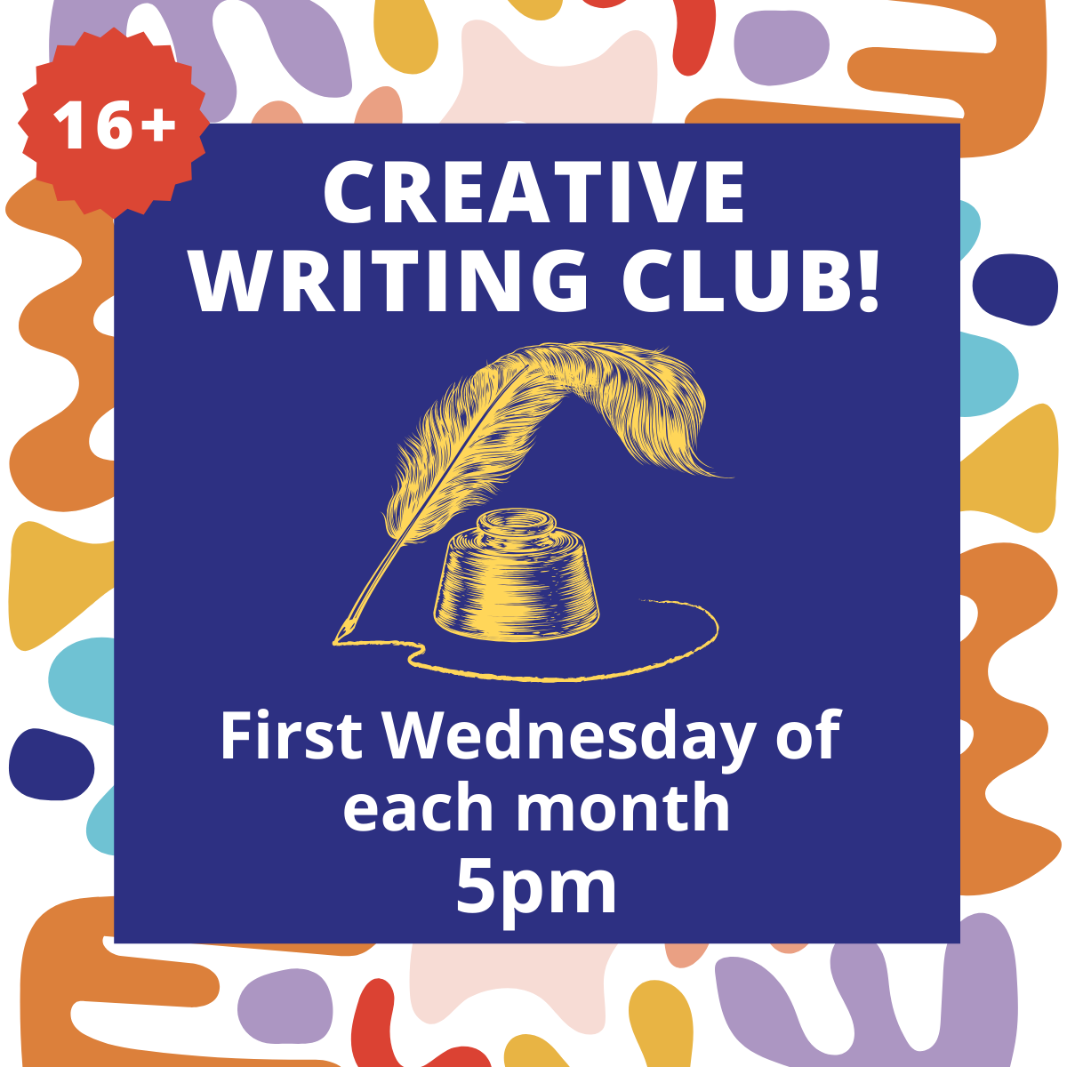 An announcement for a Creative Writing Club, meeting the first Wednesday of each month at 5 PM, for ages 16 and up.