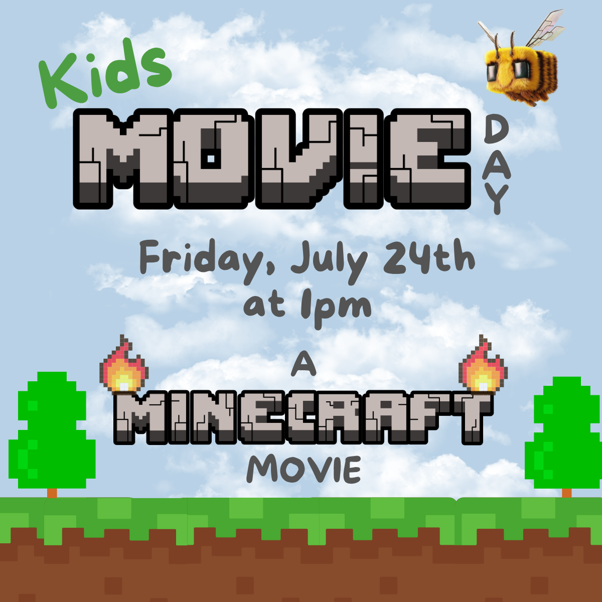 Kids' Movie Day featuring a Minecraft movie on Friday, July 24th at 1 PM.