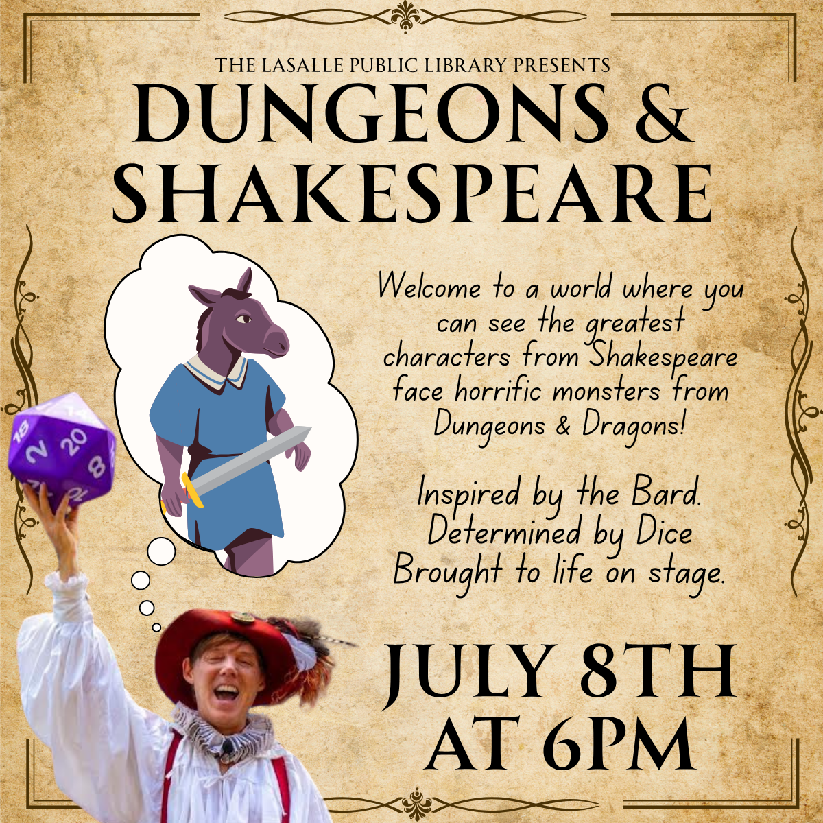 Event at LaSalle Public Library: "Dungeons & Shakespeare" – an interactive live show blending elements of Shakespeares writings with monsters and gameplay elements of Dungeons and Dragons, taking place on July 8th at 6 PM.
