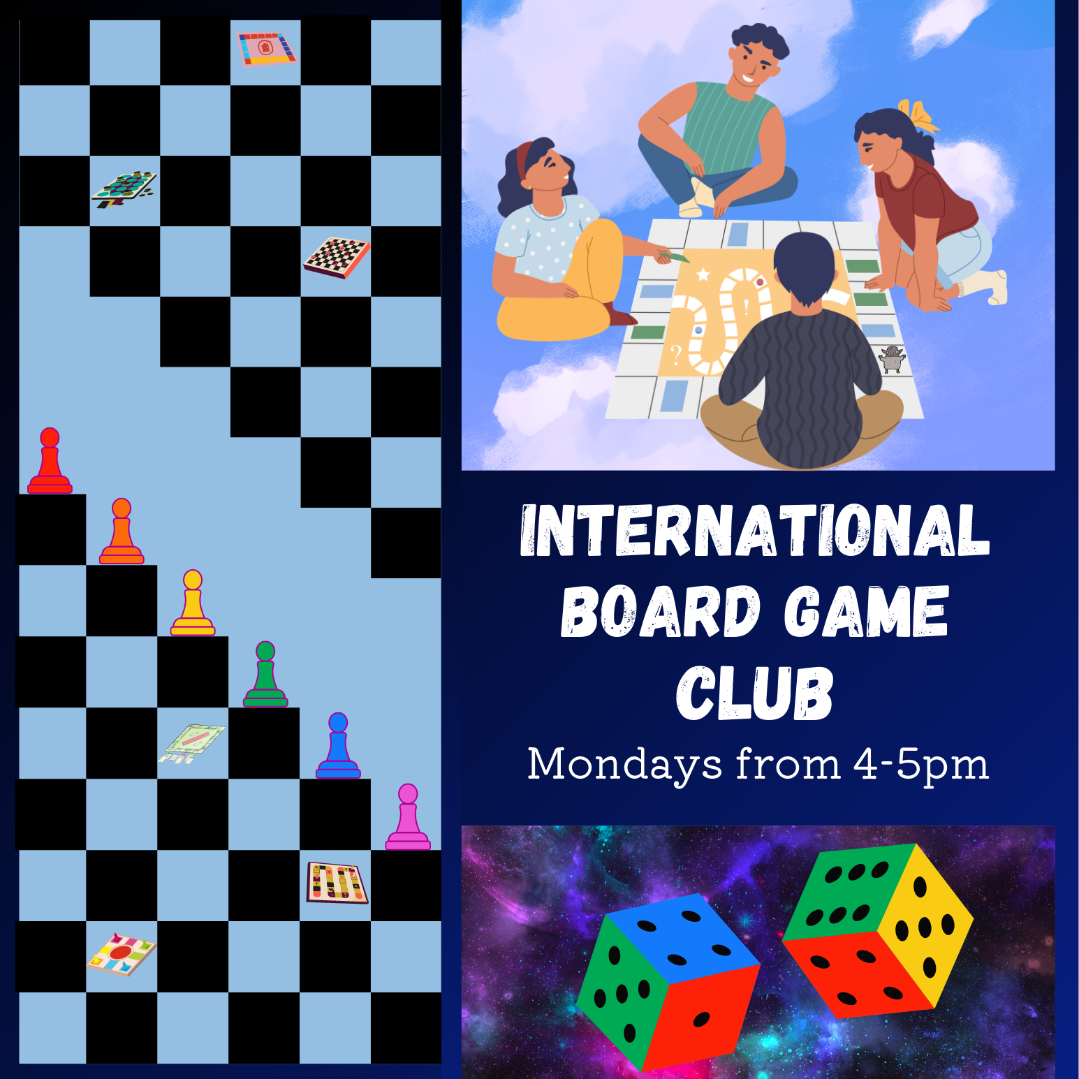 Join the International Board Game Club on Mondays from 4-5 PM! Enjoy games with friends and fun!
