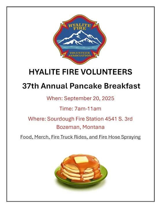 Hyalite Fire's 37th Annual Pancake Breakfast is on Sept 20, 2025, from 7-11 AM at Sourdough Fire Station, Bozeman, MT.