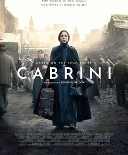 The image is a movie poster for "Cabrini," featuring a woman in historical attire, hinting at a true story and themes of determination.