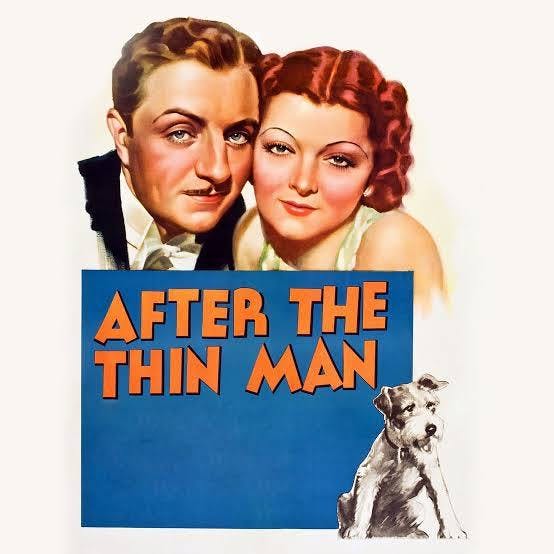 The image is a classic movie poster for "After the Thin Man," featuring a couple and a dog.