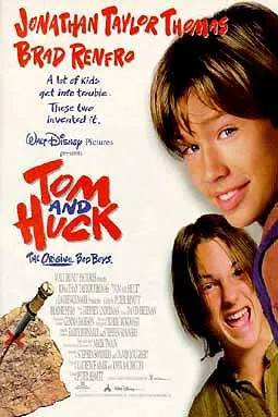 The image is a movie poster for "Tom and Huck," featuring Jonathan Taylor Thomas and Brad Renfro, focusing on adventurous kids.