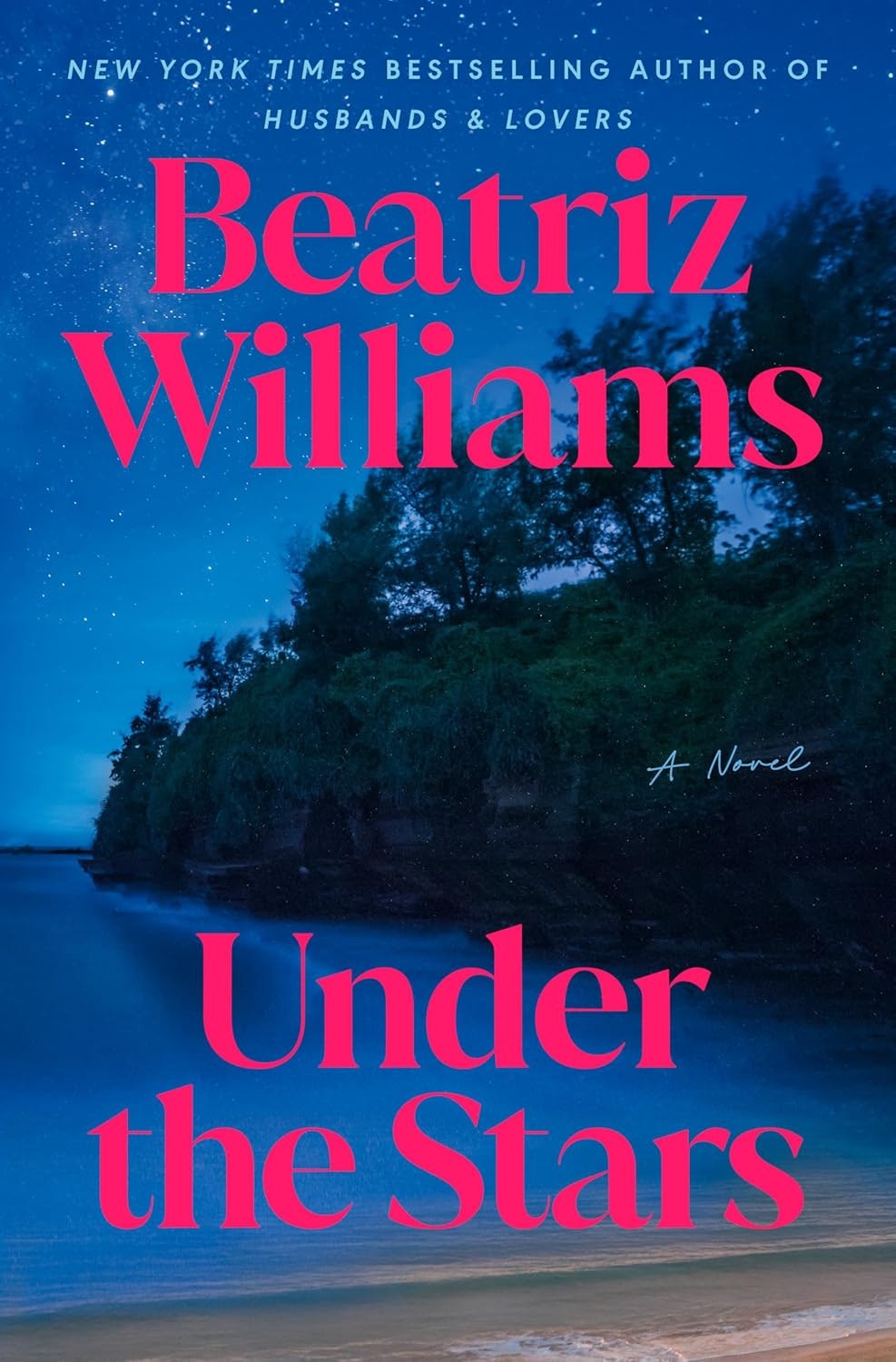 Book cover: "Under the Stars" by Beatriz Williams, set against a night sky and forest.
