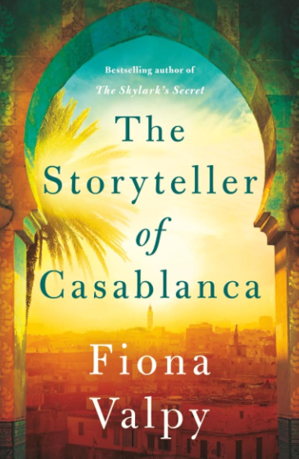 The image features the book cover of "The Storyteller of Casablanca" by Fiona Valpy, showcasing vibrant colors and architectural elements.