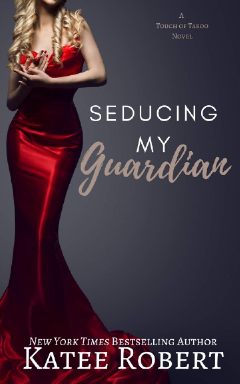 Book cover: "Seducing My Guardian" by Katee Robert. Woman in a red dress.