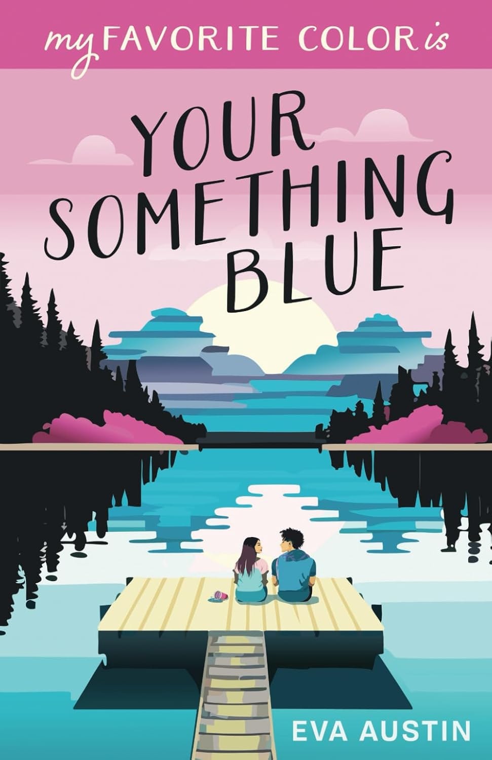The image features a book cover titled "Your Something Blue" by Eva Austin, depicting a couple sitting on a dock by a lake.