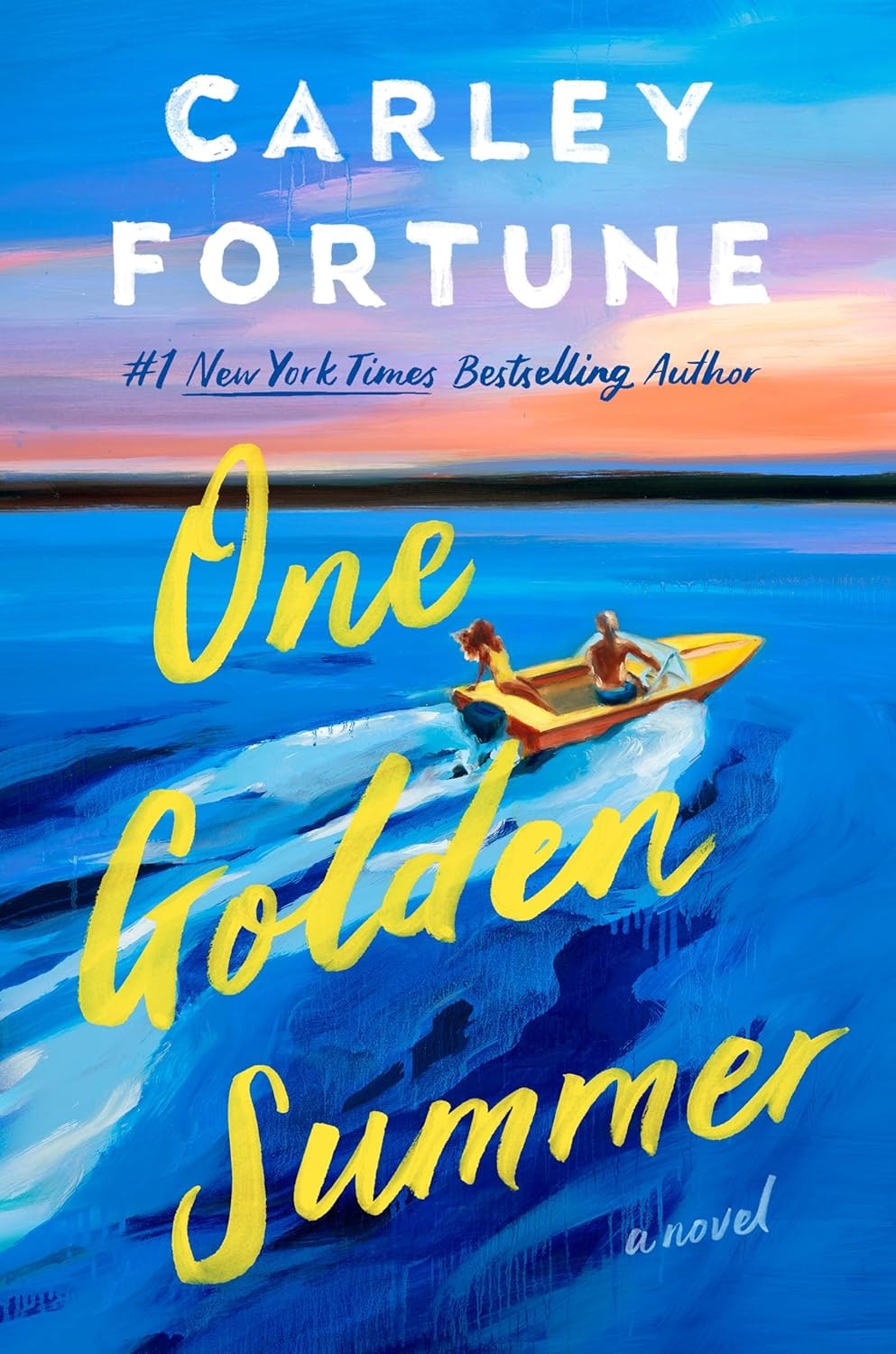Cover of "One Golden Summer" by Carley Fortune, showing two people in a small boat on vibrant blue water at sunset.