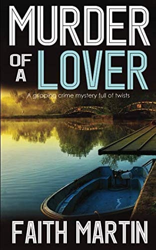 Book cover titled "Murder of a Lover" by Faith Martin, featuring a serene waterside scene with a boat.
