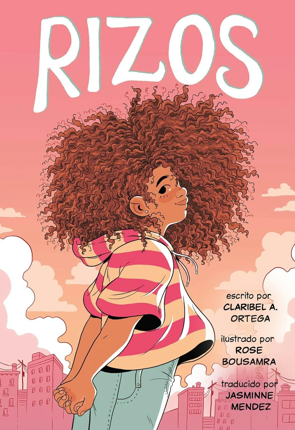 Cover of "RIZOS" with a girl with curly hair, set against a cityscape and pink sky, credits to Claribel A. Ortega, Rose Bousamra, Jasminne Mendez.