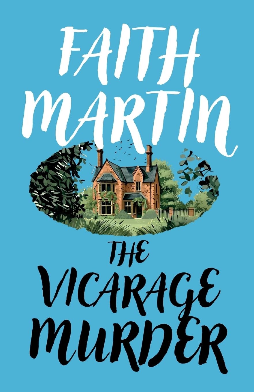 Book cover: "Faith Martin - The Vicarage Murder" with an illustrated house and foliage on a blue background.