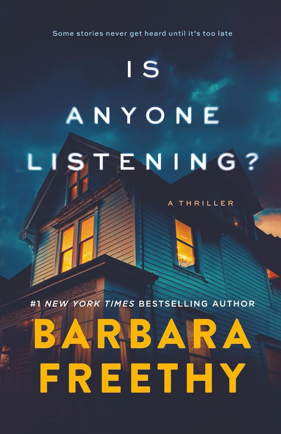 The image is a book cover for "Is Anyone Listening?" by Barbara Freethy, featuring a dark house and a thrilling theme.