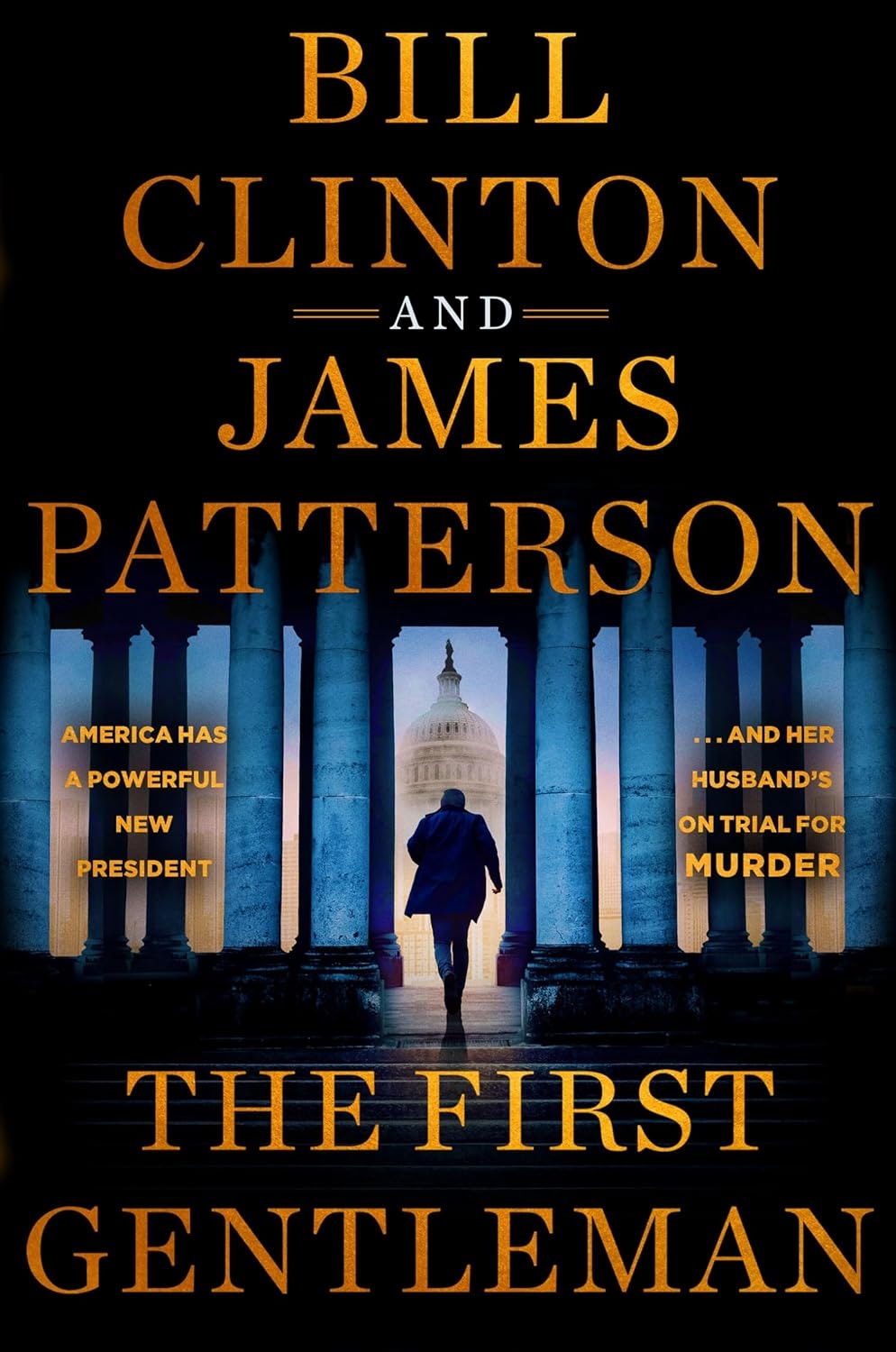 Book cover: "The First Gentleman" by Bill Clinton and James Patterson. Capitol Building, president, and murder trial mentioned.