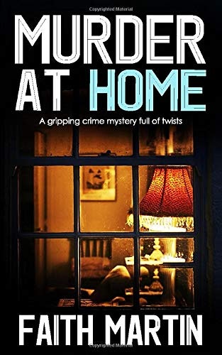 Book cover titled "Murder at Home" by Faith Martin, featuring a window view with a lamp and room inside, tagline: crime mystery with twists.