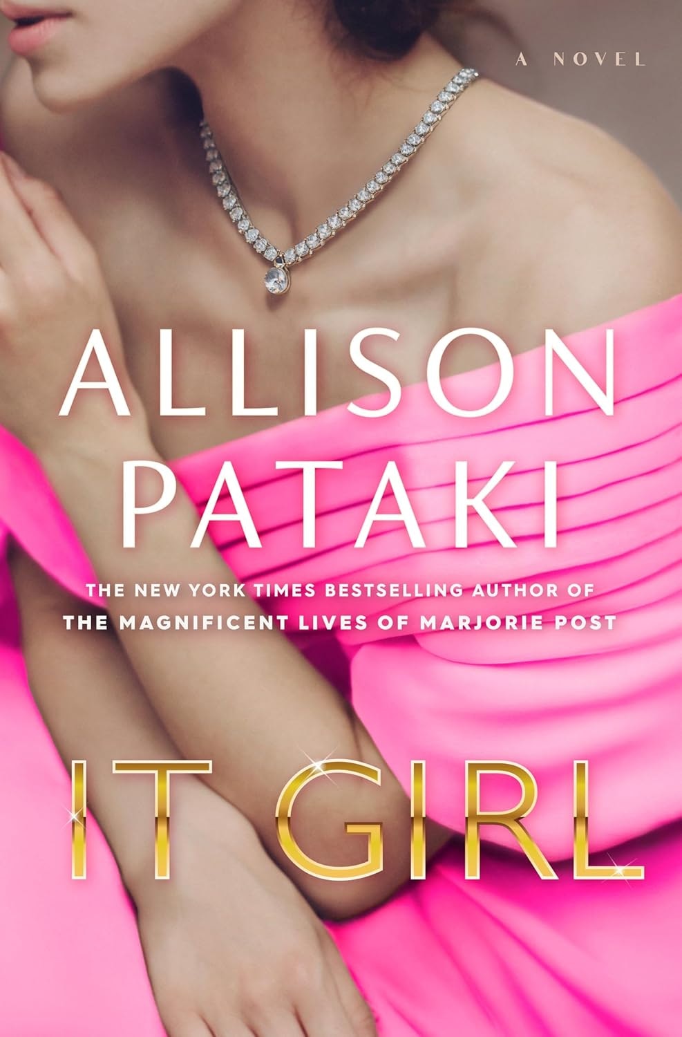 The image is a book cover for "It Girl" by Allison Pataki, featuring a woman in a pink dress and a diamond necklace.
