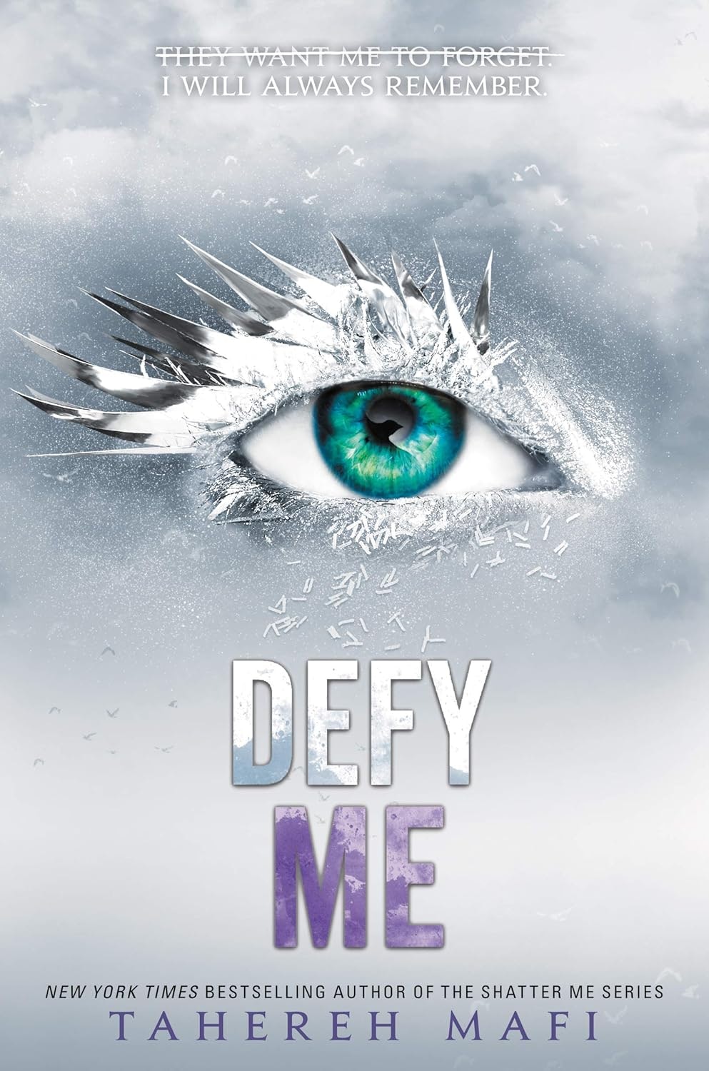 The image is a book cover titled "Defy Me" by Tahereh Mafi, featuring an icy eye and a quote about memory and forgetting.